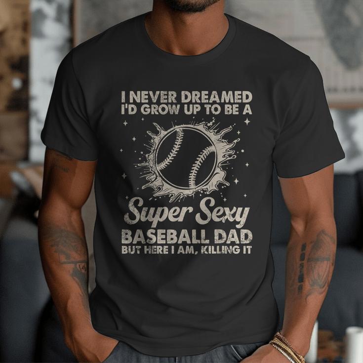 I Never Dreamed I'd Grow Up To Be A Sexy Baseball Dad Men T-Shirt I Never Dreamed I'd Grow Up To Be A Sexy Baseball Dad Men T-Shirt