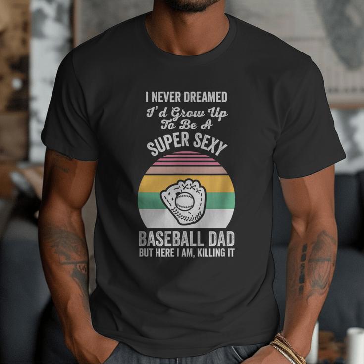 Super Sexy Baseball Dad Here I Am Men T-Shirt Super Sexy Baseball Dad Here I Am Men T-Shirt
