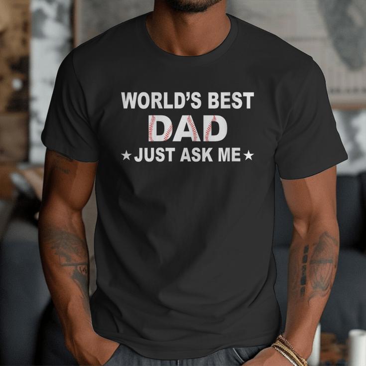 World's Best Dad Just Ask Me Baseball Dad Father's Day Men T-Shirt World's Best Dad Just Ask Me Baseball Dad Father's Day Men T-Shirt