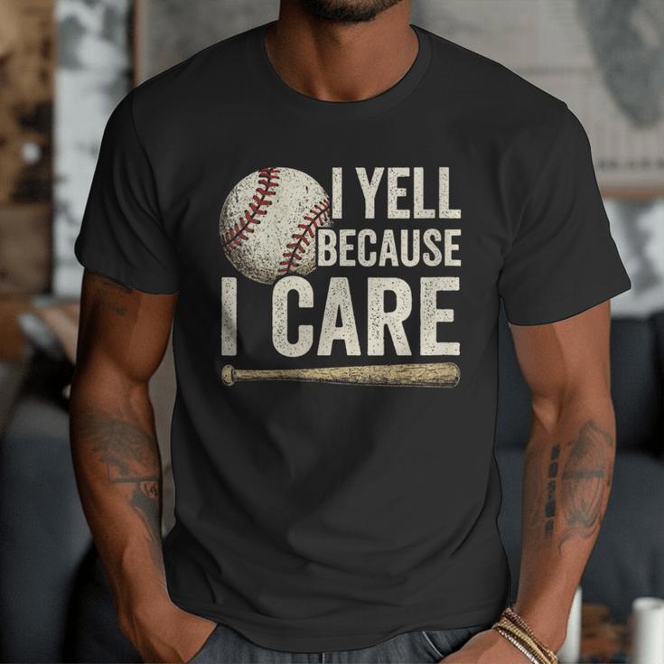 I Yell Because I Care Baseball Dad Humor Men T-Shirt I Yell Because I Care Baseball Dad Humor Men T-Shirt