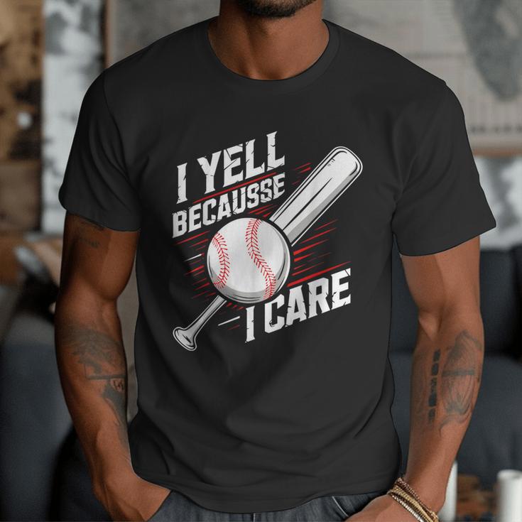 I Yell Because I Care Baseball Dads Baseball Fan Humor Men T-Shirt I Yell Because I Care Baseball Dads Baseball Fan Humor Men T-Shirt