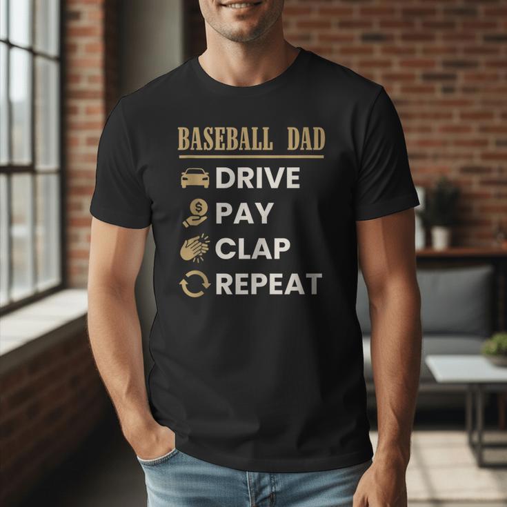 Baseball Dad Drive Pay Clap Repeat Father's Day Men T-Shirt Baseball Dad Drive Pay Clap Repeat Father's Day Men T-Shirt