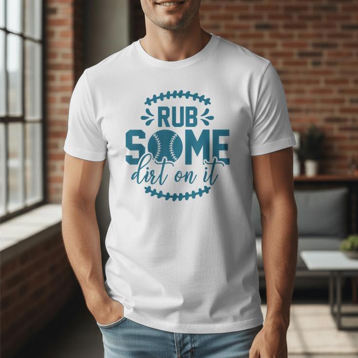 Rub Some Dirt On It Sports Coach Fans Baseball Dad Men T-Shirt Rub Some Dirt On It Sports Coach Fans Baseball Dad Men T-Shirt
