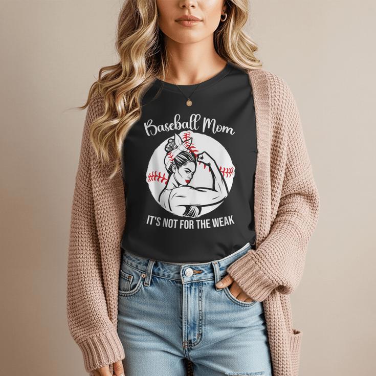 Baseball Mom It's Not For The Weak Funny Baseball Mom Women Women T-Shirt Baseball Mom It's Not For The Weak Funny Baseball Mom Women Women T-Shirt