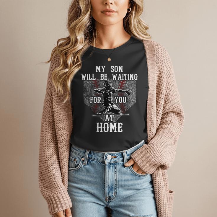 Baseball Mom My Son Will Be Waiting For You At Home Women T-Shirt Baseball Mom My Son Will Be Waiting For You At Home Women T-Shirt