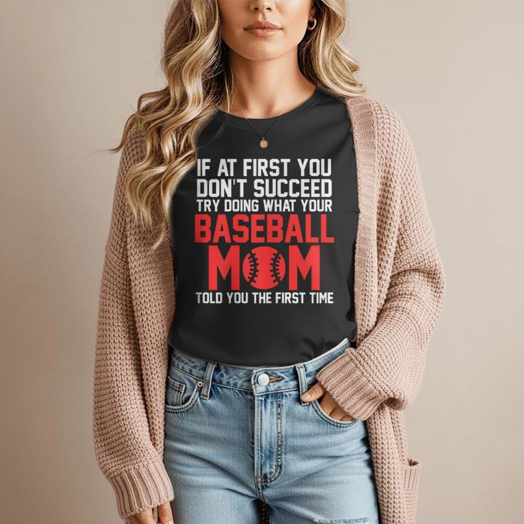 What Your Baseball Mom Told You The First Time Baseball Women T-Shirt What Your Baseball Mom Told You The First Time Baseball Women T-Shirt