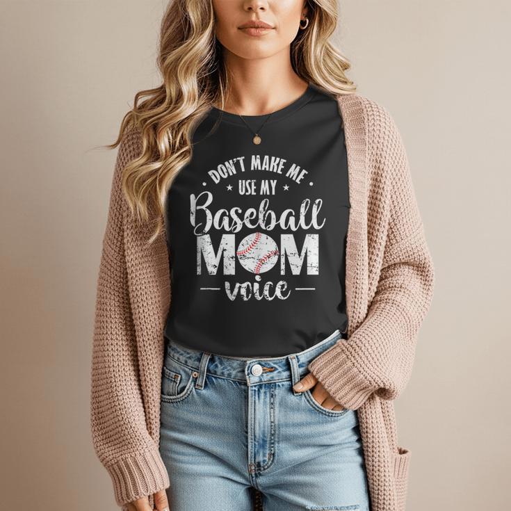 Don't Make Me Use My Baseball Mom Voice Women T-Shirt Don't Make Me Use My Baseball Mom Voice Women T-Shirt
