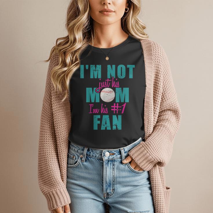 I'm Not Just His Mom I'm His Number One Fan Baseball Mom Women T-Shirt I'm Not Just His Mom I'm His Number One Fan Baseball Mom Women T-Shirt