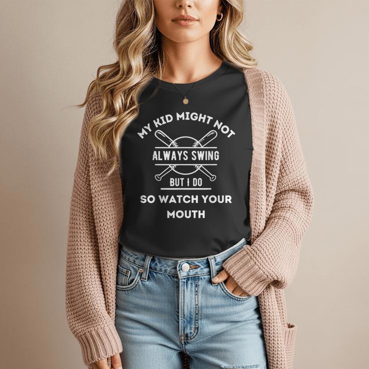 My Kid Might Not Always Swing But I Do Baseball Mom Women T-Shirt