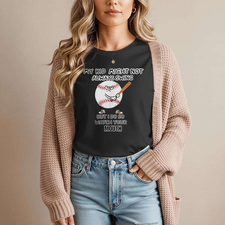 My Kid Might Not Always Swing Humors Baseball Mom Women T-Shirt My Kid Might Not Always Swing Humors Baseball Mom Women T-Shirt