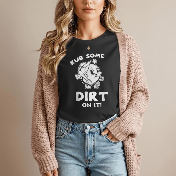 Rub Some Dirt On It Cute Girls Retro Baseball Mom Softball Women T-Shirt
