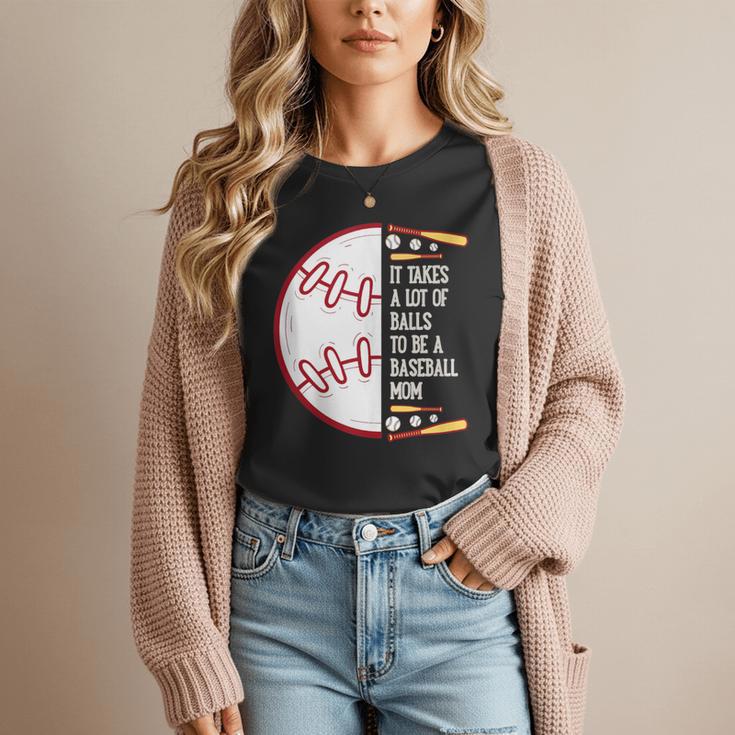 It Takes a Lot Of Balls To Be a Baseball Mom Women T-Shirt It Takes a Lot Of Balls To Be a Baseball Mom Women T-Shirt