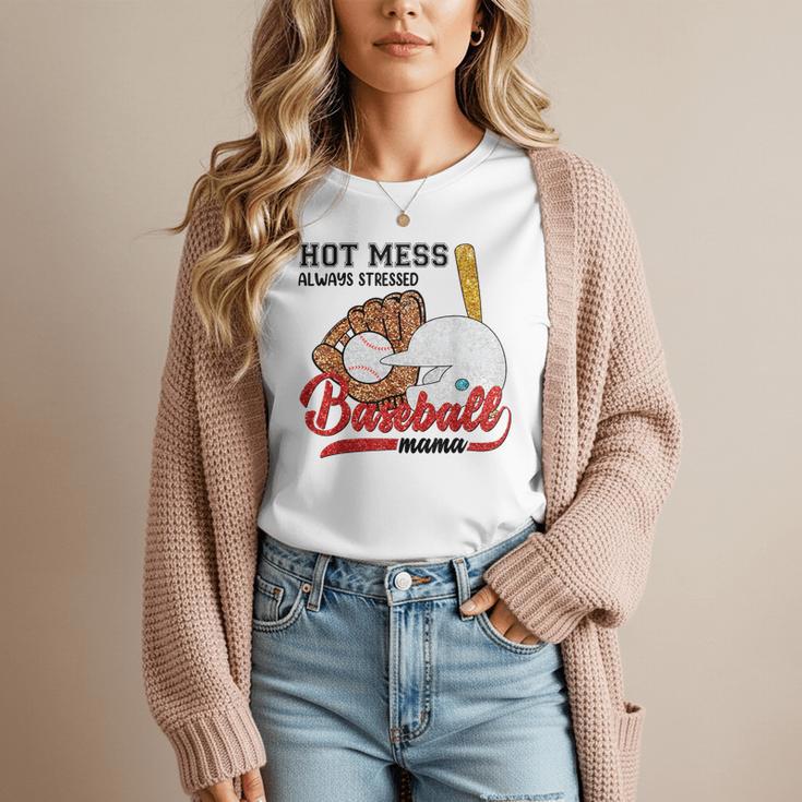 Baseball Mom Hot Mess Always Stressed Baseball Mama Women T-Shirt Baseball Mom Hot Mess Always Stressed Baseball Mama Women T-Shirt
