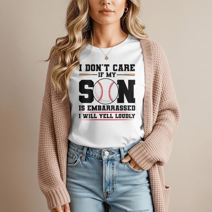 I Don't Care If My Son Is Embarrassed Baseball Mom Women T-Shirt I Don't Care If My Son Is Embarrassed Baseball Mom Women T-Shirt