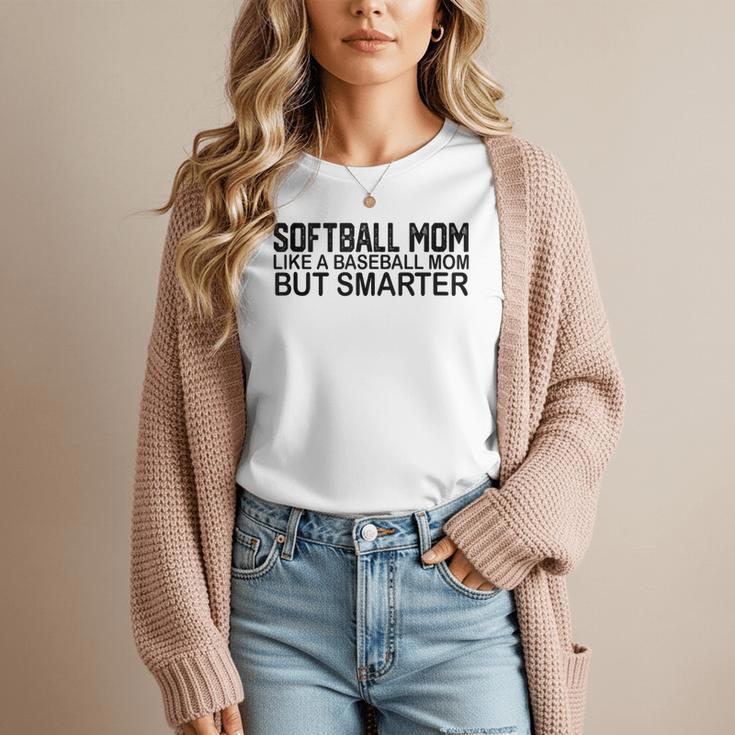 Softball Mom Like A Baseball Mom But Smarter Women T-Shirt