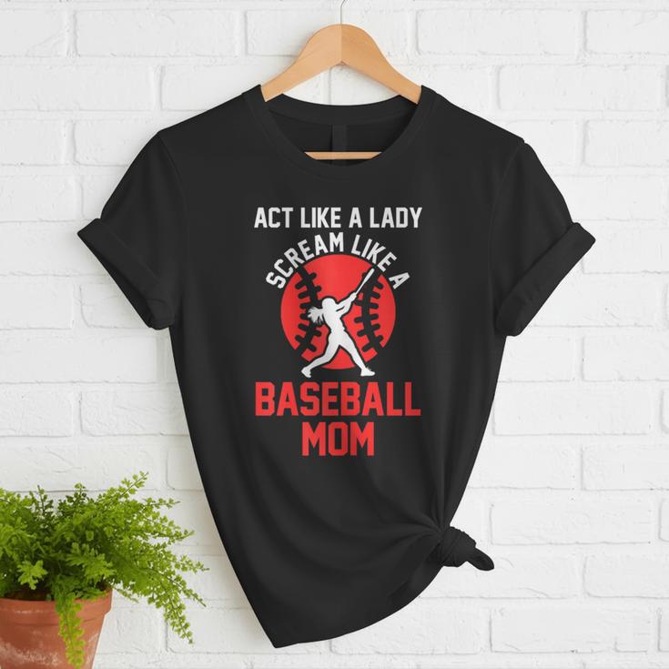 Act Like a Lady Scream Like a Baseball Mom Baseball Women T-Shirt Act Like a Lady Scream Like a Baseball Mom Baseball Women T-Shirt