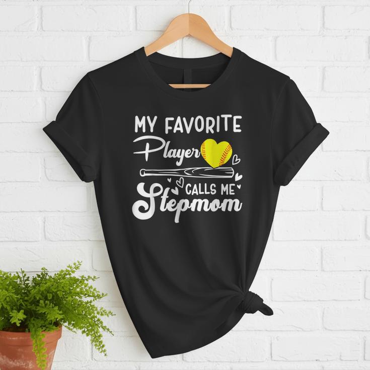 My Favorite Player Calls Me Stepmom Softball Baseball Mom Women T-Shirt My Favorite Player Calls Me Stepmom Softball Baseball Mom Women T-Shirt