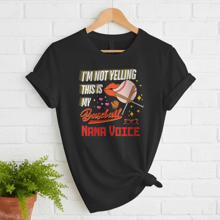 I'm Not Yelling This Is My Baseball Nana Voice Baseball Mom Women T-Shirt I'm Not Yelling This Is My Baseball Nana Voice Baseball Mom Women T-Shirt