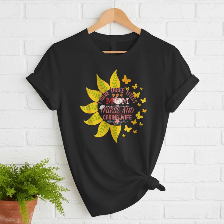 I Have Three Titles Baseball Mom Nurse And Caring Wife Mama Women T-Shirt