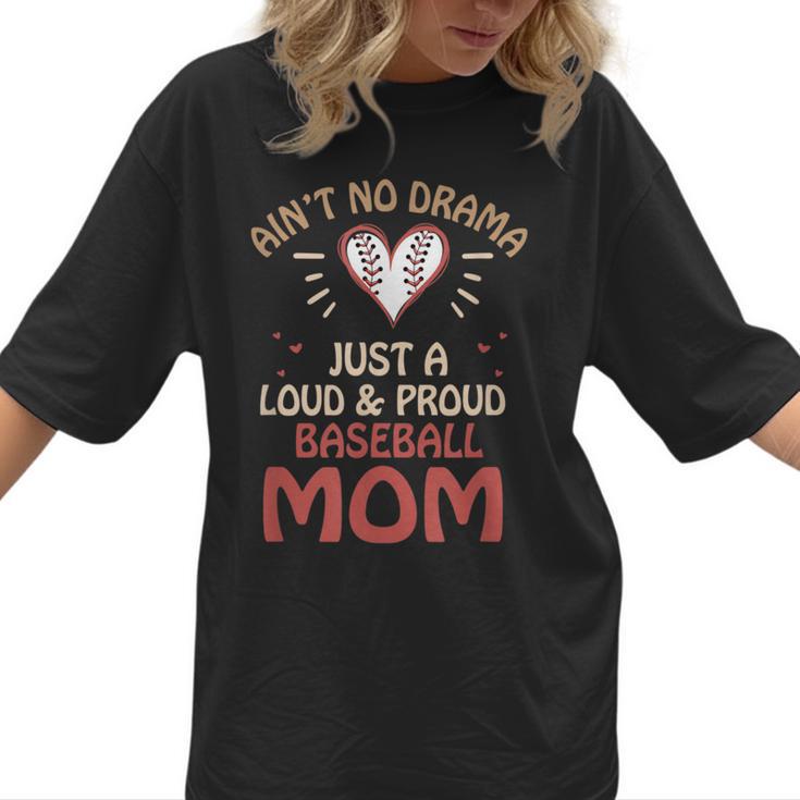 Ain’t No Drama Just a Loud & Proud Baseball Mom Women T-Shirt