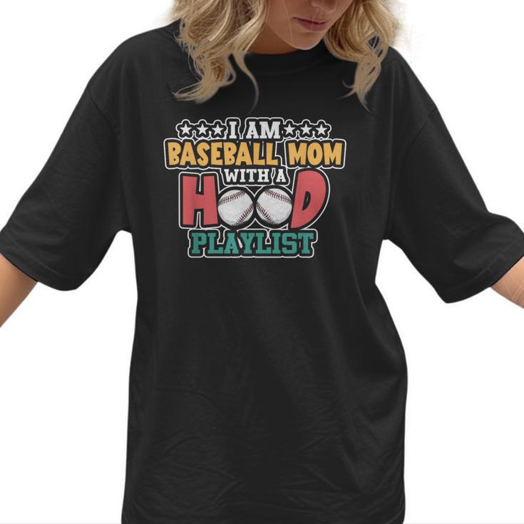 I Am A Baseball Mom With A Hood Playlist Women T-Shirt 