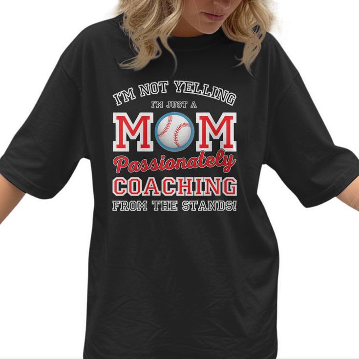 Baseball Mom I'm Not Yelling Support Cheerleading Women T-Shirt 