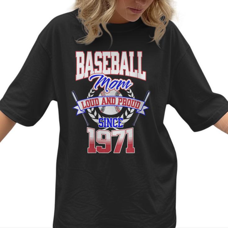 Baseball Mom Loud & Proud Since 1971 Women T-Shirt