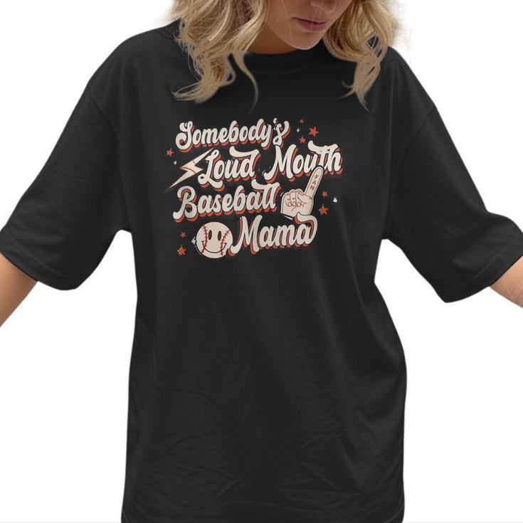 Baseball Mom Somebody's Loud Mouth Baseball Mama Women T-Shirt 