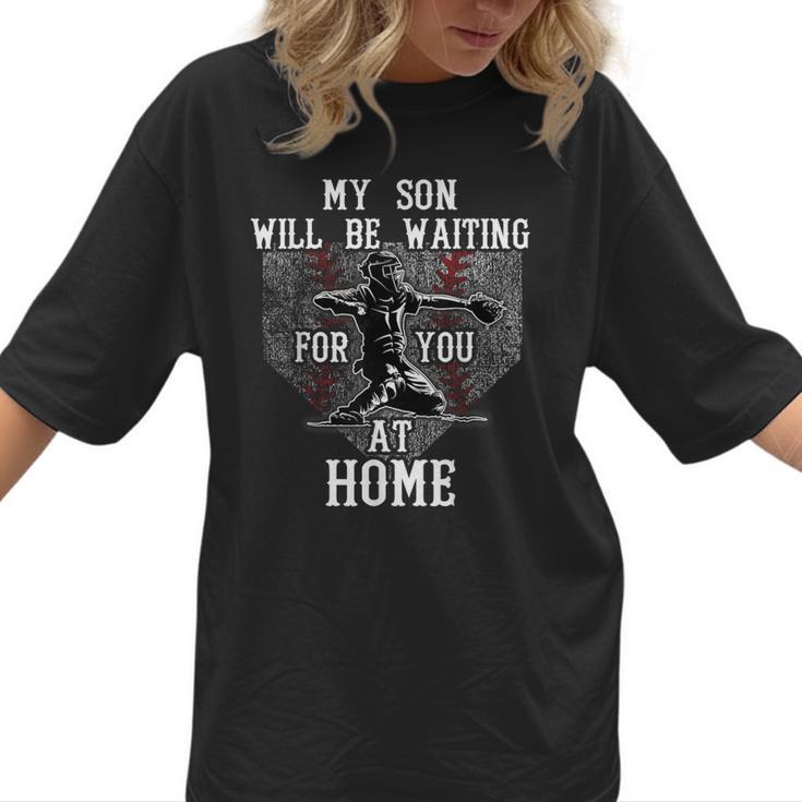 Baseball Mom My Son Will Be Waiting For You At Home Women T-Shirt 