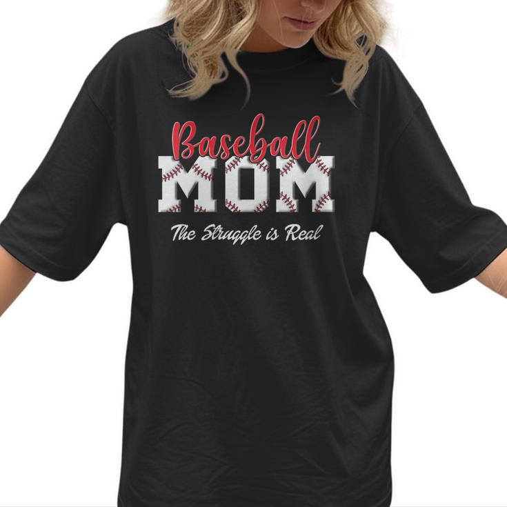 Baseball Mom The Struggle Is Real Women T-Shirt