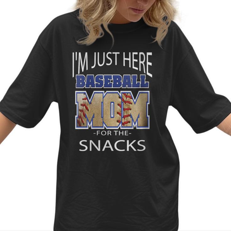 Baseball Sport I’m Just Here For The Snacks Baseball Mom Women T-Shirt
