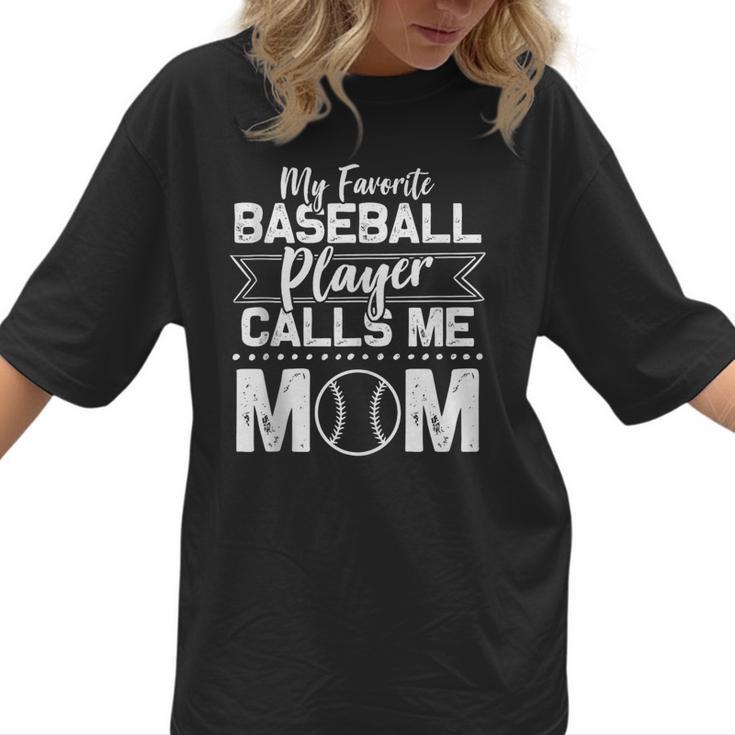 Cute My Favorite Baseball Player Calls Me Mom Baseball Moms Women T-Shirt