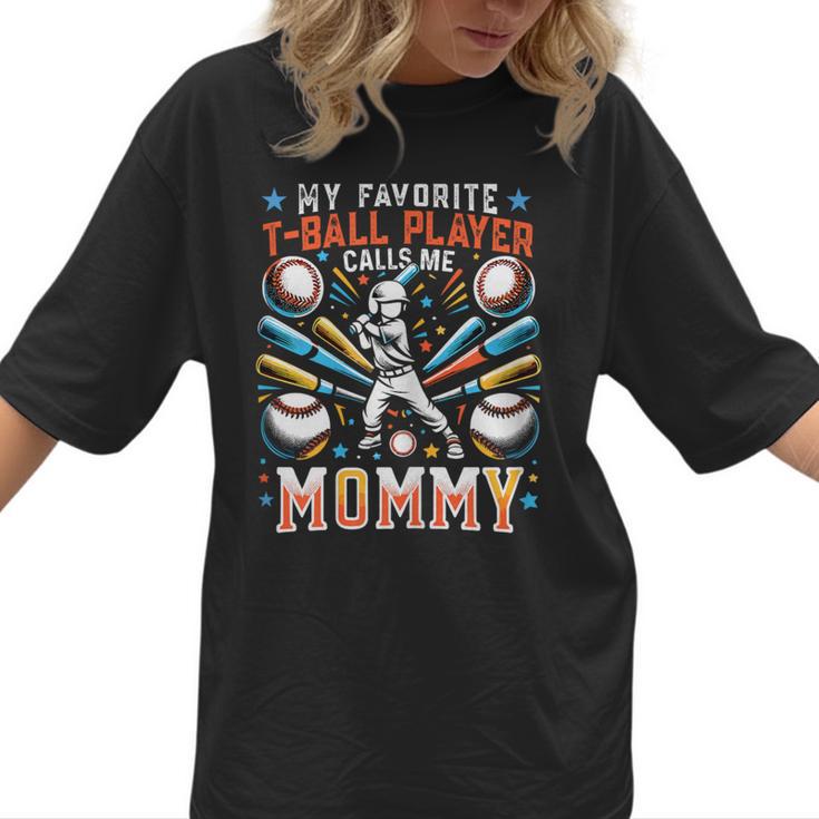 Favorite T-Ball Player Calls Mommy Baseball Mom Women T-Shirt
