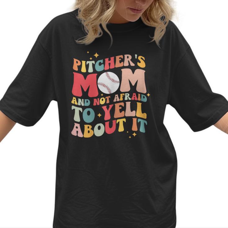 Groovy Ptchers Baseball Mom And Not Afraid To Yell About It Women T-Shirt 
