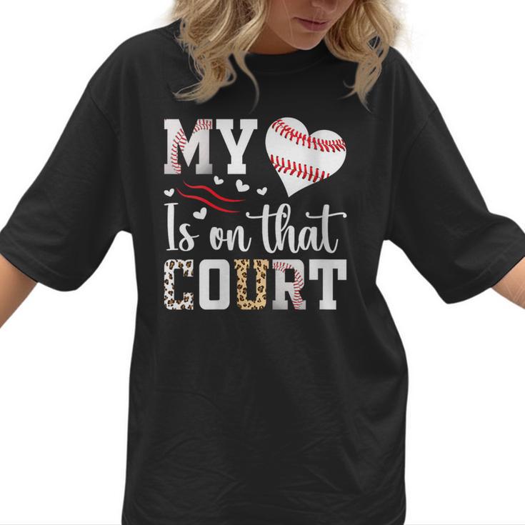 My Heart Is On That Court Baseball Player Baseball Mom Women T-Shirt