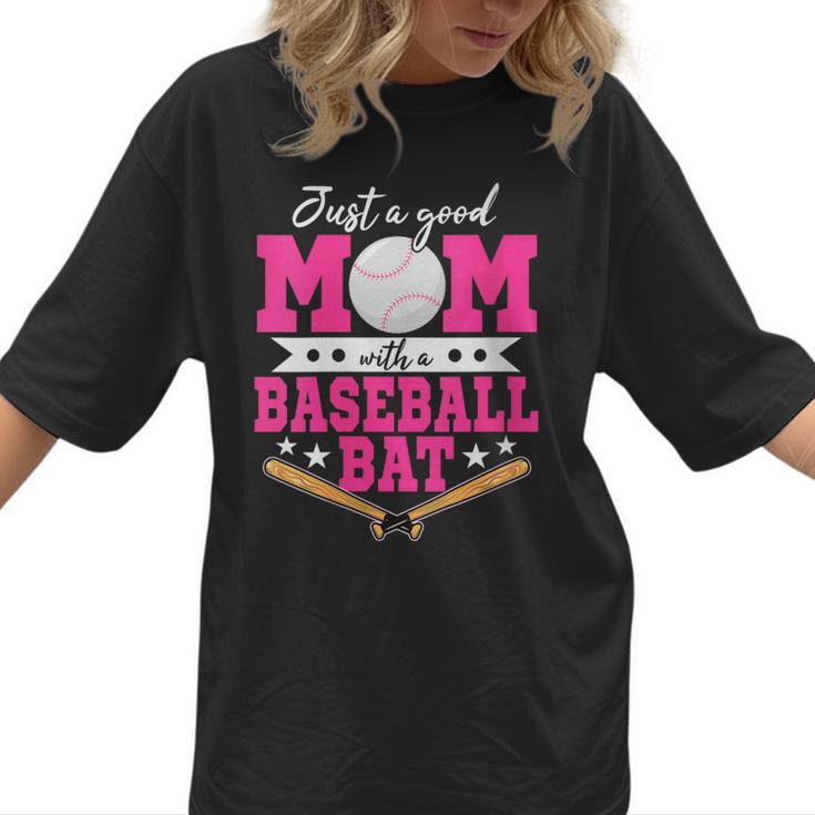 Just A Good Mom With A Baseball Bat Baseball Mom Women T-Shirt 