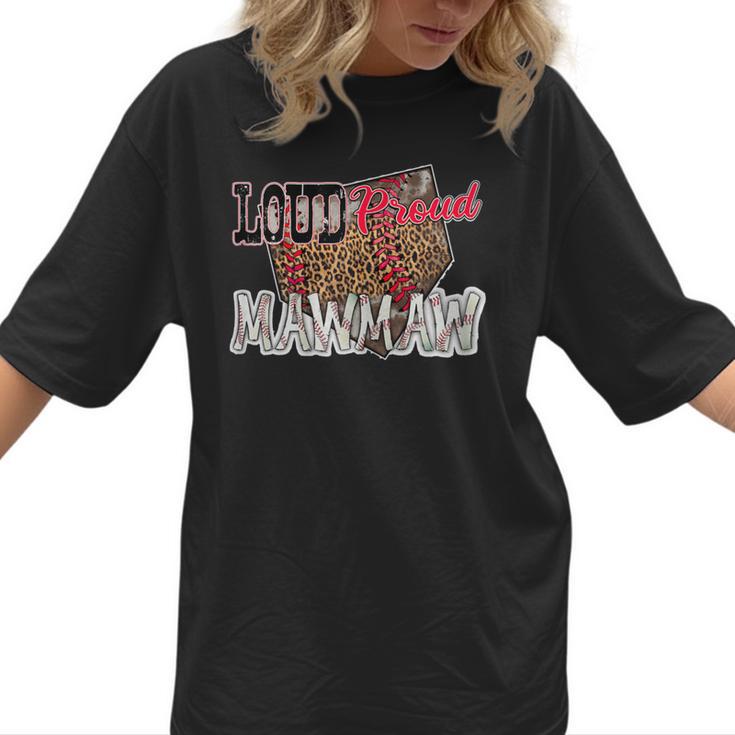 Loud Proud Mawmaw Baseball Mom Mama Women T-Shirt 