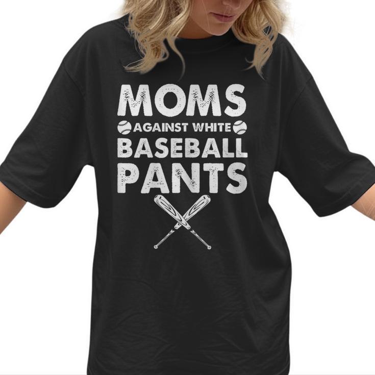 Moms Against Baseball Pants Baseball Mom Mother's Day Women T-Shirt 