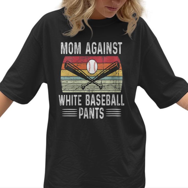 Moms Against Baseball Pants Mothers Baseball Mom Women T-Shirt