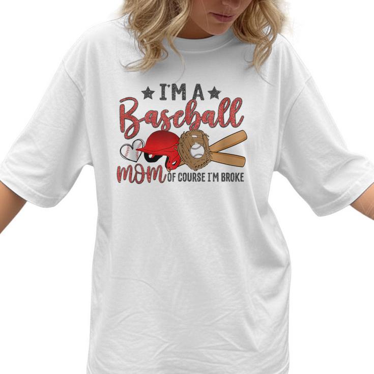 Ball Mom I'm A Baseball Mom Baseball Mom Women T-Shirt