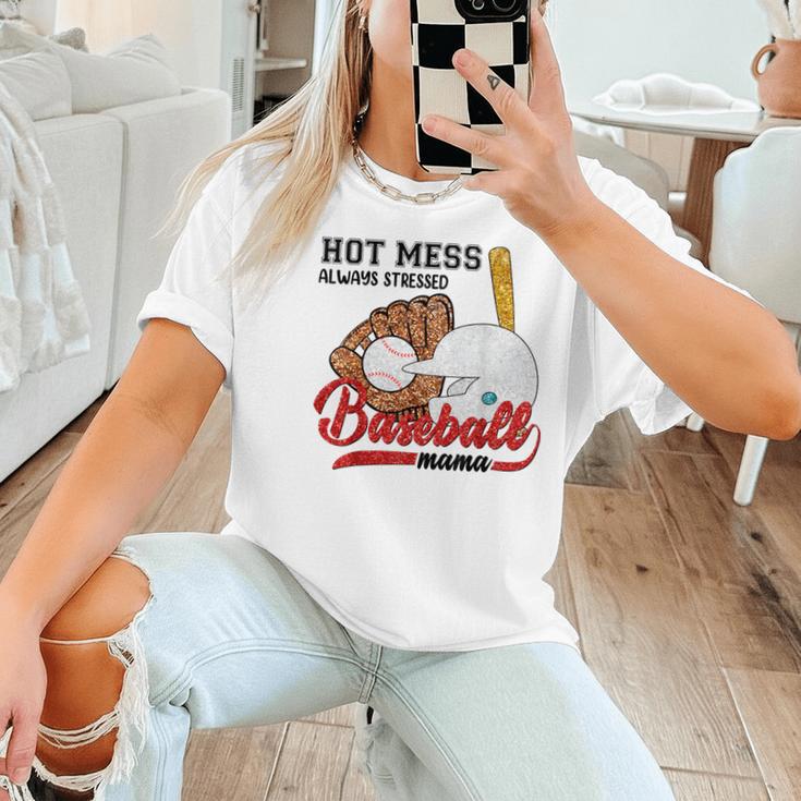 Baseball Mom Hot Mess Always Stressed Baseball Mama Women T-Shirt Baseball Mom Hot Mess Always Stressed Baseball Mama Women T-Shirt