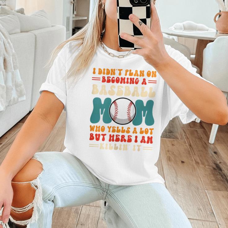I Didn't Plan On Becoming a Baseball Mom Baseball Player Women T-Shirt I Didn't Plan On Becoming a Baseball Mom Baseball Player Women T-Shirt