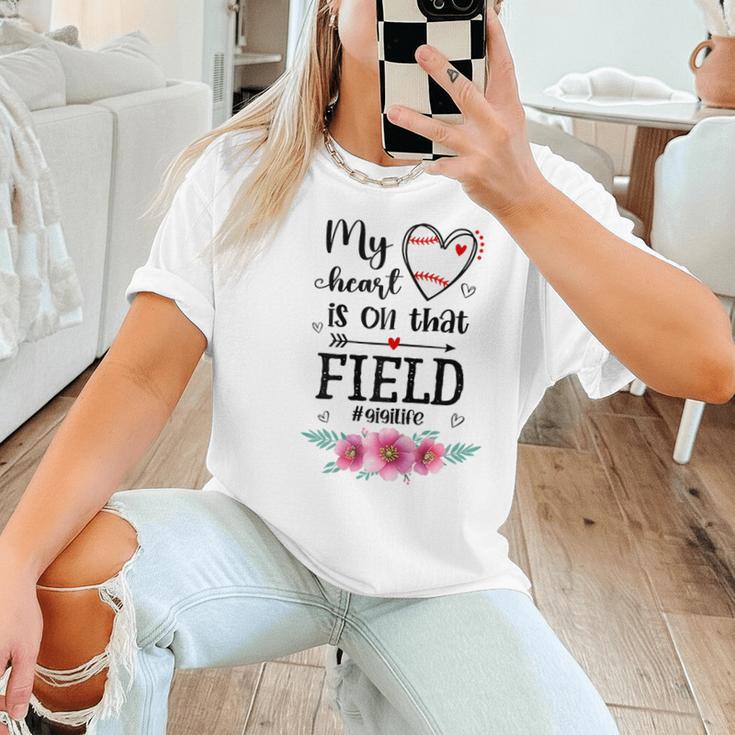 My Heart Is On That Field Ball Gigi Baseball Mom Women T-Shirt My Heart Is On That Field Ball Gigi Baseball Mom Women T-Shirt