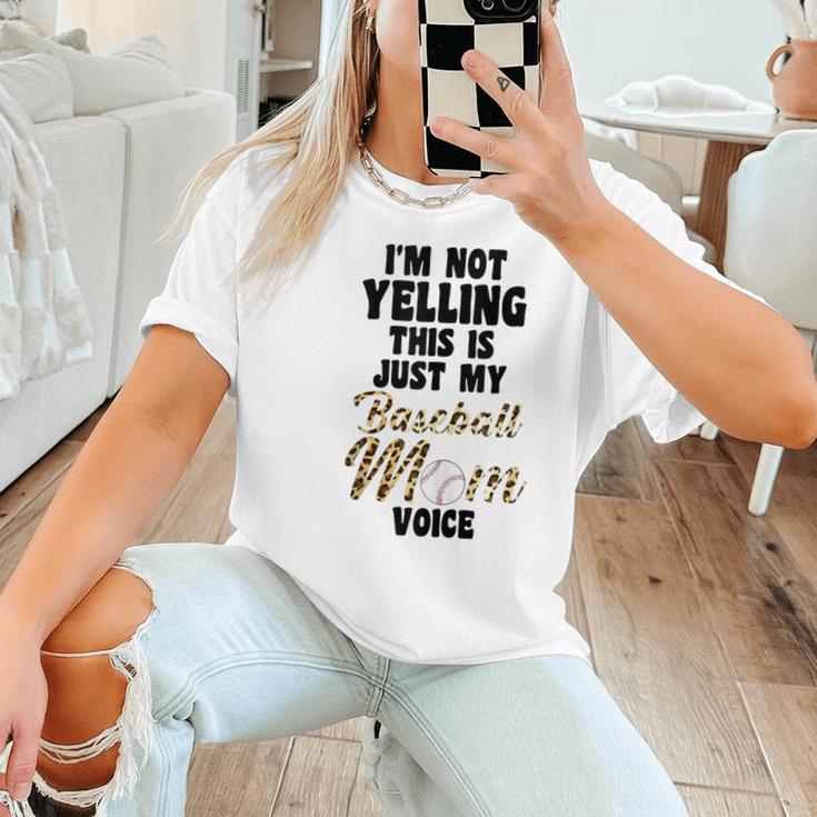 I'm Not Yelling This Is Baseball Mom Baseball Women T-Shirt I'm Not Yelling This Is Baseball Mom Baseball Women T-Shirt
