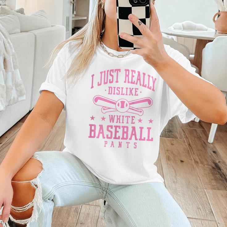 I Just Really Dislike Baseball Pants Baseball Mom Mama Women T-Shirt