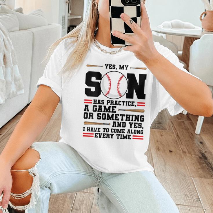 Yes Son Has Practice a Game Baseball Mom Women T-Shirt Yes Son Has Practice a Game Baseball Mom Women T-Shirt
