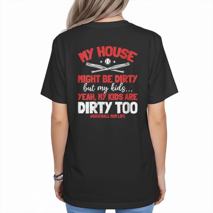 Baseball Moms My Kids Are Dirty Too Women's T-Shirt Back Print