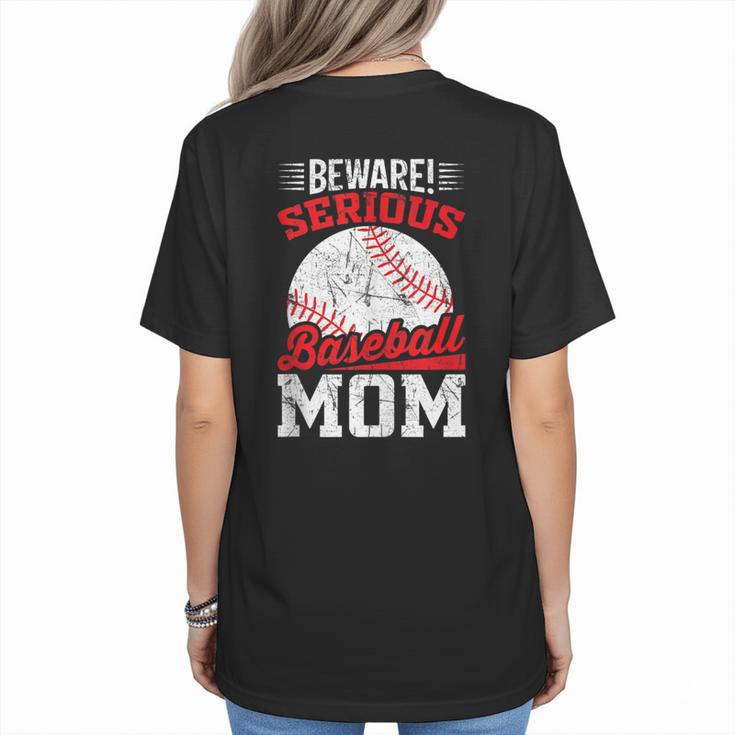 Beware Serious Baseball Mom Game Cheerleading Family Women's T-Shirt Back Print