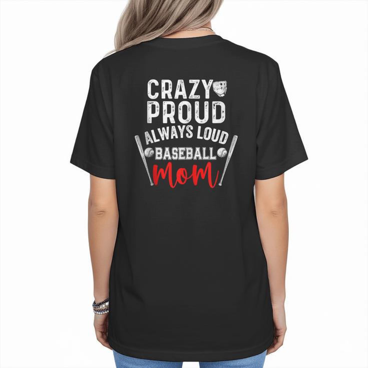 Crazy Proud Always Loud Baseball Mom Women's T-Shirt Back Print