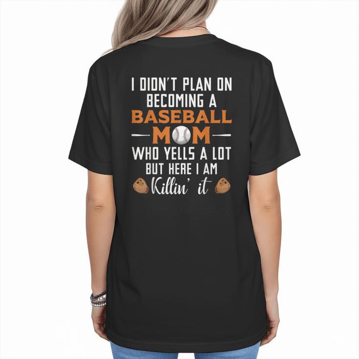 I Didn't Plan On Becoming a Baseball Mom Women's T-Shirt Back Print